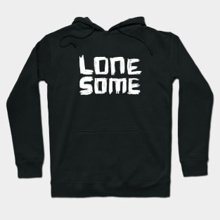 Lonesome Hand Lettering Typography Hoodie
